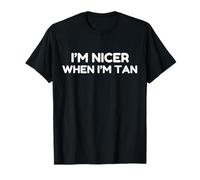 I'm Nicer When I'm Tan Funny Saying Humor Summer Vacation Camiseta