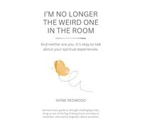 I'm No Longer the Weird One in the Room: And neither are you. It's okay to talk about your spiritual experiences.