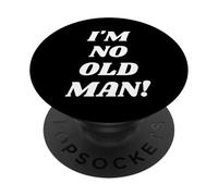 ¡I'm No Old Man! Funny Grandfather Grandpa Old Man Dad PopSockets PopGrip Adhesivo