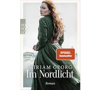 Im Nordlicht: Das emotionale und rasante Finale: der zweite Band von Miriam Georgs aufwühlender 'Nordwind'-Saga.: 2