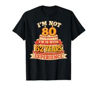 I'm Not 80 I'm 18 with 62 Years Experience 80th Birthday Camiseta gráfica económica