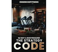 I'm Not a Bodybuilder: The Strategy Code