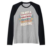 I'm Not A Complete Idiot Some Pieces Are Missing - Camiseta Manga Raglan