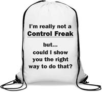 I'm Not A Control Freak But Could I Show You How To Do It - Saco de gimnasio informal con cordón, color blanco