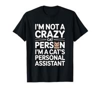 I'm Not A Crazy Cat Person I'm A Cat'S Personal Assistant Camiseta