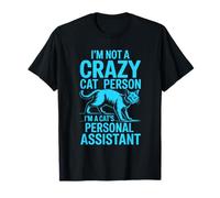I'm Not A Crazy Cat Person I'm A Cat'S Personal Assistant Camiseta