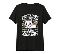 I'm Not A Crazy Cat Person I'm A Cat'S Personal Assistant Camiseta Premium