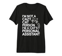 I'm Not A Crazy Cat Person I'm A Cat'S Personal Assistant Camiseta Premium