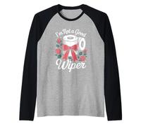I'm Not A Good Wiper Funny Adult Humor New Dad Mom Promoted Camiseta Manga Raglan