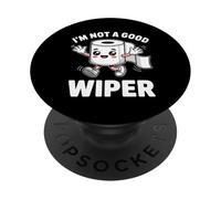 I'm Not A Good Wiper Funny Adult Humor New Dad Mom Promoted PopSockets PopGrip Adhesivo