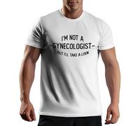 Im Not A Gynecologist But Ill Take A Look Funny Gag Sexy Camiseta Blanca de Hombre Size XL