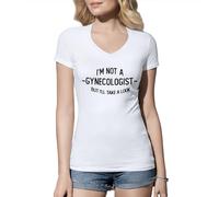 Im Not A Gynecologist But Ill Take A Look Funny Gag Sexy Camiseta Blanca de Mujer con Cuello de Pico Size S