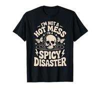 Im Not A Hot Mess Im A Spicy Disaster Camiseta