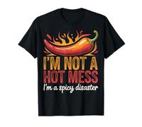 Im Not A Hot Mess Im A Spicy Disaster Camiseta