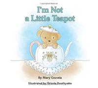 I'm Not a Little Teapot