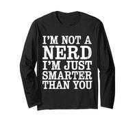 I'm Not A Nerd I'm Just Smarter Than You Brainy Jokes - Manga Larga