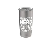 I'm Not A Nerd I'm Just Smarter Than You Brainy Jokes |- Vaso térmico de acero inoxidable de doble pared
