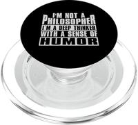 I'm Not A Philosopher I'm Deep Thinker with A Sense of Humor PopSockets PopGrip para MagSafe