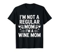 I'm Not A Regular Mom I'm A Wine Mom Madre Relajarse Camiseta