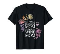 I'm Not A Regular Mom I'm A Wine Mom Madre Relajarse - Camiseta