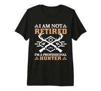 I'm Not A Retired I'm A Professional Hunter Hunting Camiseta Premium