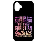 I'm Not a Superhero but I'm a Christian Guitarist - Guitar Carcasa para iPhone 16 Plus