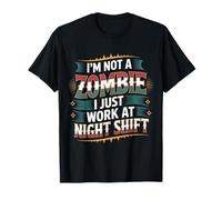 I'm Not A Zombie I Just Work At Night Shift ||- Camiseta