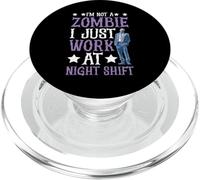 I'm Not A Zombie I Just Work At Night Shift - PopSockets PopGrip para MagSafe