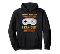 I'm Not Addicted to Video Games, I Can Quit Anytime Sudadera con Capucha