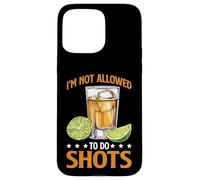 I'm Not Allowed To Do Shots Beber Fiesta de discotecas - Carcasa para iPhone 15 Pro Max