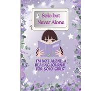 I'M NOT ALONE: GUIDED THERAPEUTIC JOURNAL FOR SINGLE GIRLS FROM MOTHERS