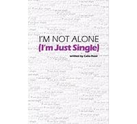 I'm Not Alone (I'm Just Single)