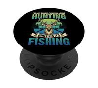 I'm Not Always Thinking About Hunting Sometimes It's Fishing PopSockets PopGrip Adhesivo