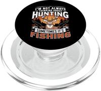 I'm Not Always Thinking About Hunting Sometimes It's Fishing PopSockets PopGrip para MagSafe