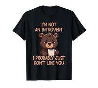 I'm Not An Introvert I Probably Just Don't Like You Camiseta