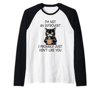 I'm Not An Introvert I Probably Just Don't Like You Camiseta Manga Raglan