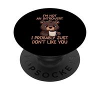 I'm Not An Introvert I Probably Just Don't Like You PopSockets PopGrip Adhesivo