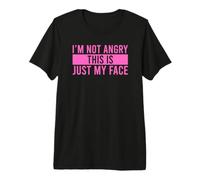 I'm Not Angry This Is Just My Face Camiseta Premium