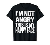 I'm Not Angry This Is My Happy Face Emotion Mismatch |- Camiseta