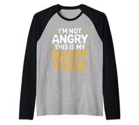 I'm Not Angry This Is My Happy Face Emotion Mismatch - Camiseta Manga Raglan