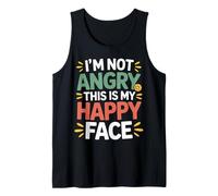 I'm Not Angry This Is My Happy Face Emotion Mismatch - Camiseta sin Mangas