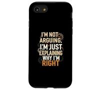 I'm Not Arguing Explaining Why I'm Right Funny Carcasa para iPhone SE (2020) / 7 / 8