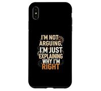 I'm Not Arguing Explaining Why I'm Right Funny Carcasa para iPhone XS Max