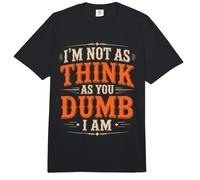I'm Not As Think As You Dumb I Am Juego de Palabras confuso Comfort Colors Adult Heavyweight T-Shirt