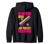 IM NOT BEING MEAN JUST PERFECTLY MEASURED Sudadera con Capucha