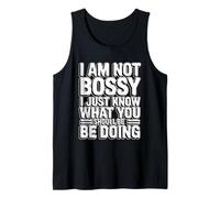 I'm Not Bossy I Just Know What You Should Be Doing Camiseta sin Mangas