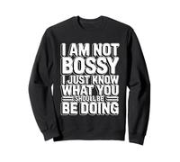 I'm Not Bossy I Just Know What You Should Be Doing Sudadera