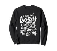 I'm Not Bossy I Just Know What You Should Be Doing Sudadera