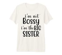 I'm Not Bossy I'm The Big Sister Shirt,I Am The Big Sister Camiseta Premium