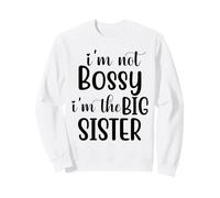 I'm Not Bossy I'm The Big Sister Shirt,I Am The Big Sister Sudadera